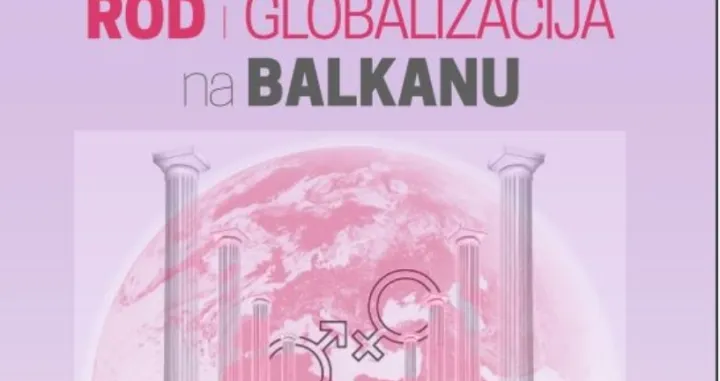 Zbornik "Rod i globalizacija na Balkanu"/