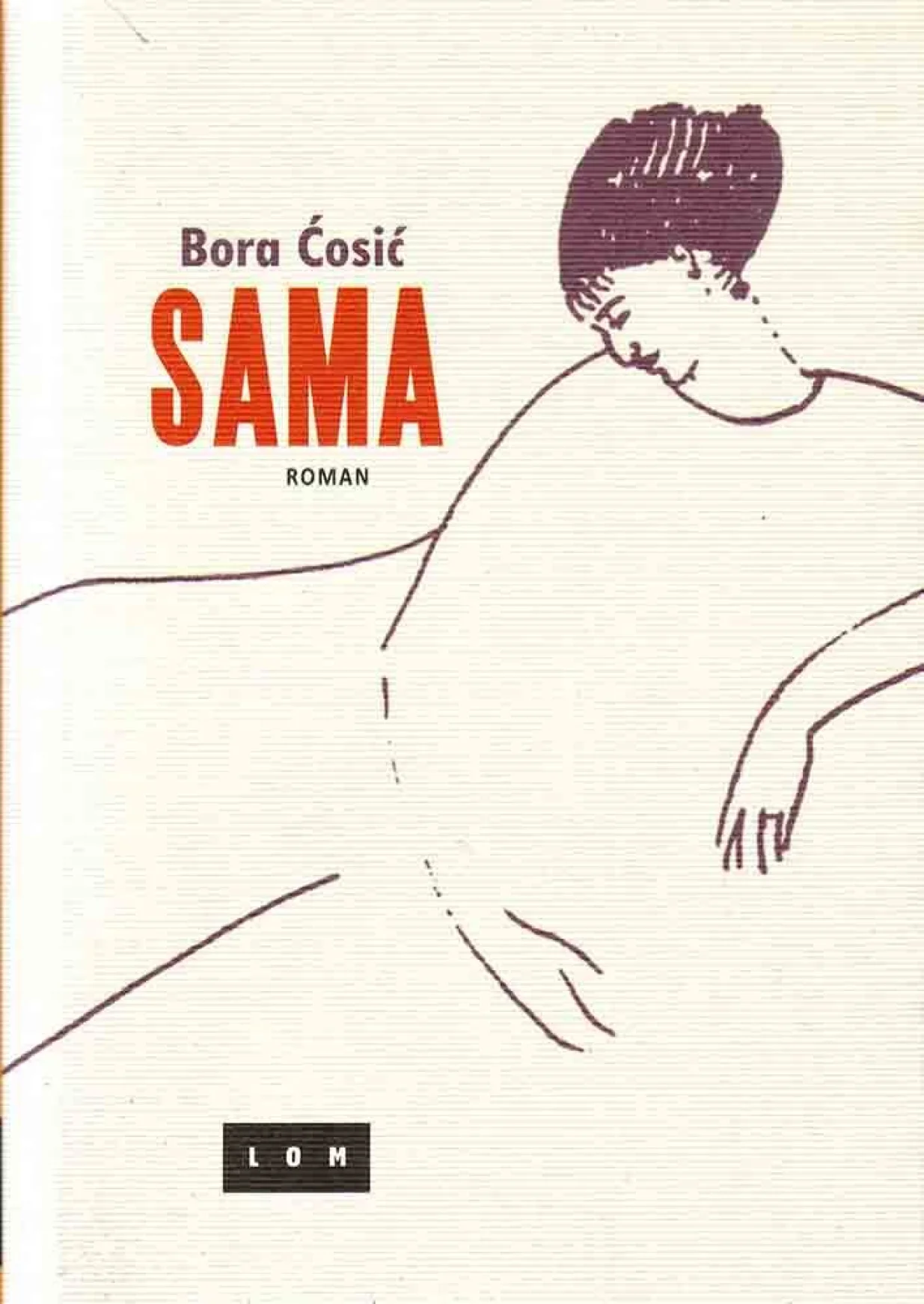 Roman "Sama" u izdanju LOM-a/