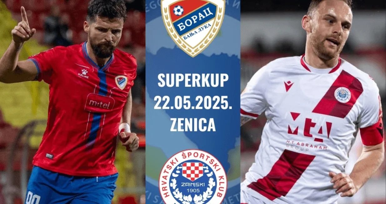 Superkup BiH FK Borac - HŠK Zrinjski 